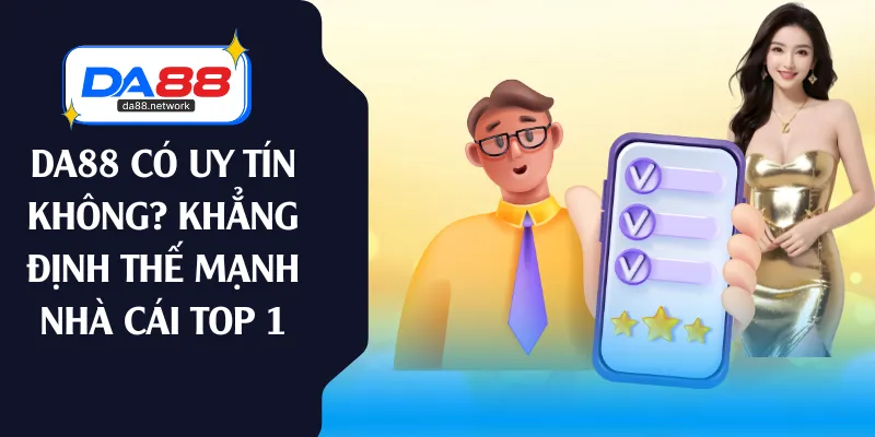da88 có uy tín không