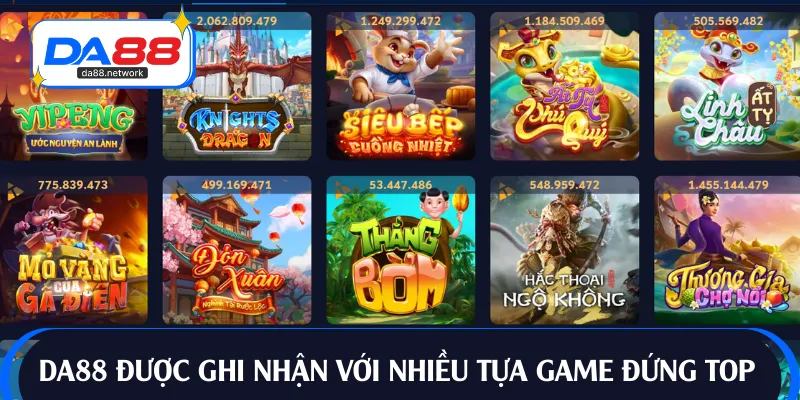 DA88 được ghi nhận với nhiều tựa game đứng top 