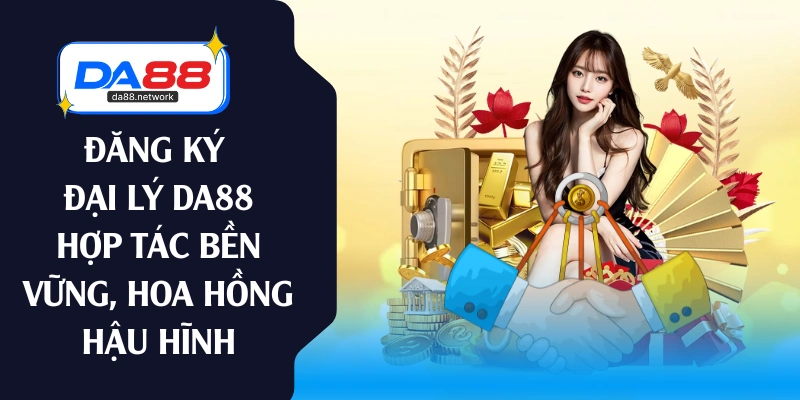 đăng ký đại lý da88